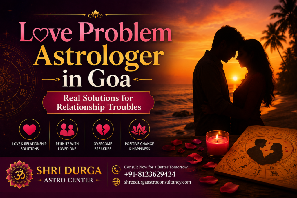 Top Love Prolem Astrologer In Goa