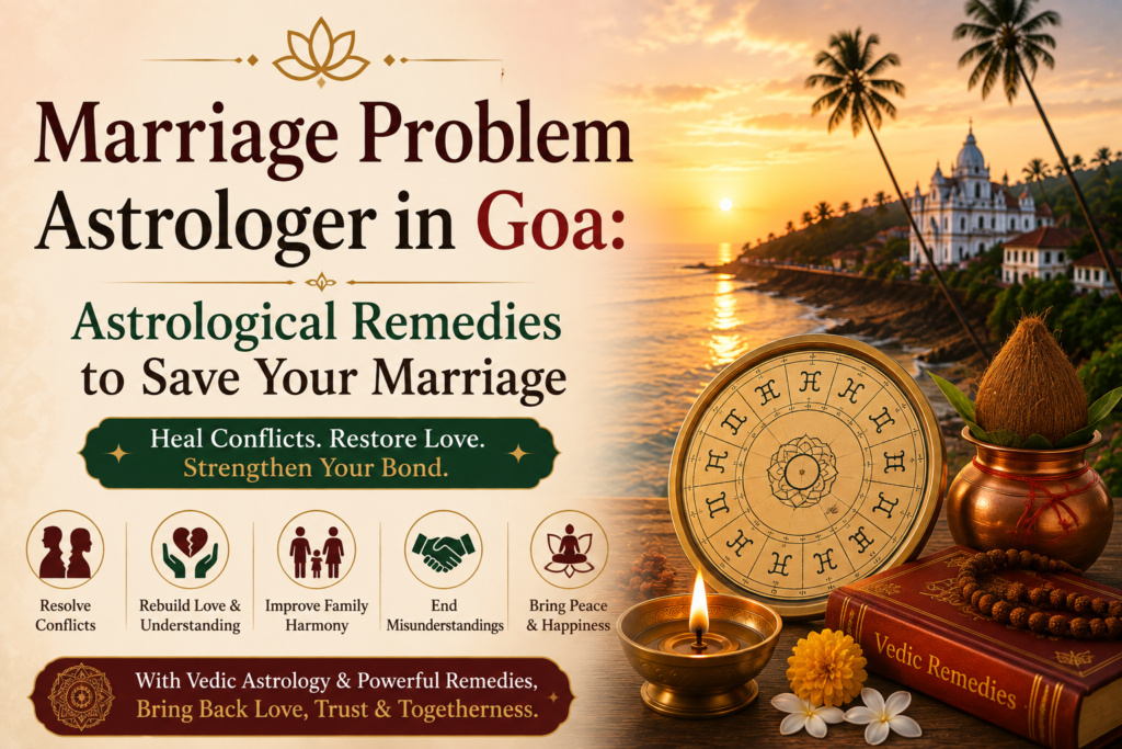 marriage problem astrologer in goa